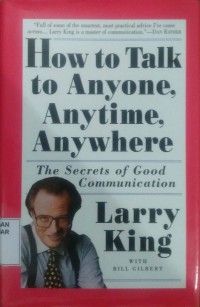 Image of How to talk to anyone, anytime, anywhere : The secrets of good communication